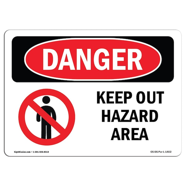 Safety Sign, OSHA Danger, 7" Height, 10" Width, Aluminum, Keep Out Hazard Area, Landscape